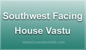 Vastu for southwest Homes in USA
